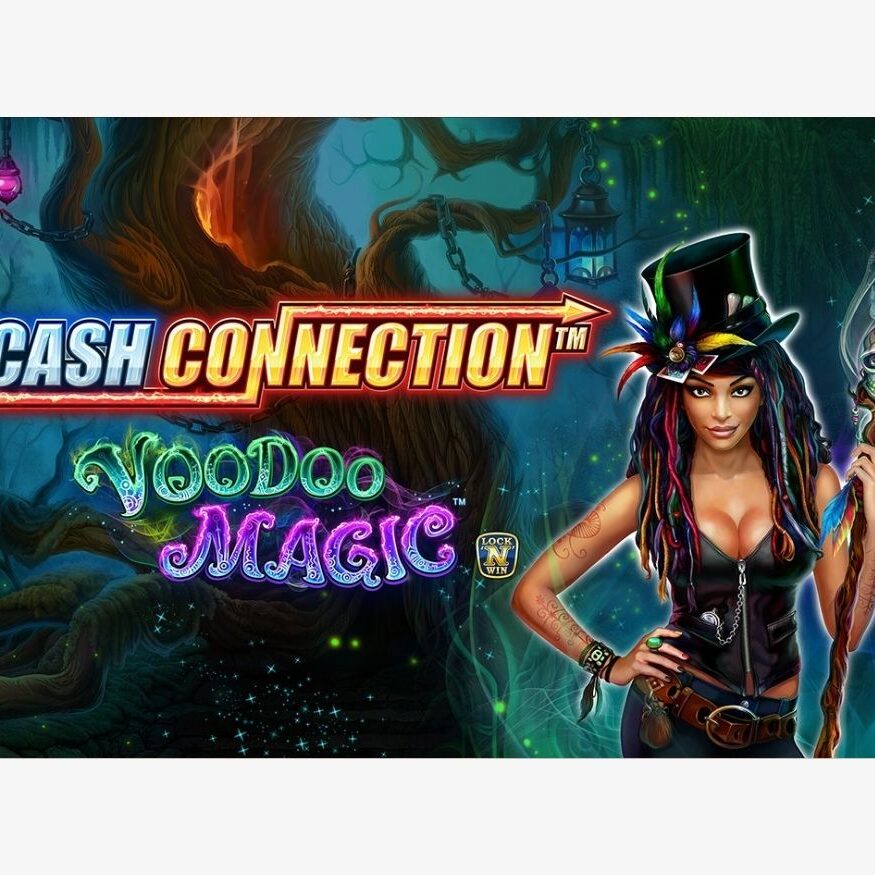 CASH CONNECTION™ – Voodoo Magic™